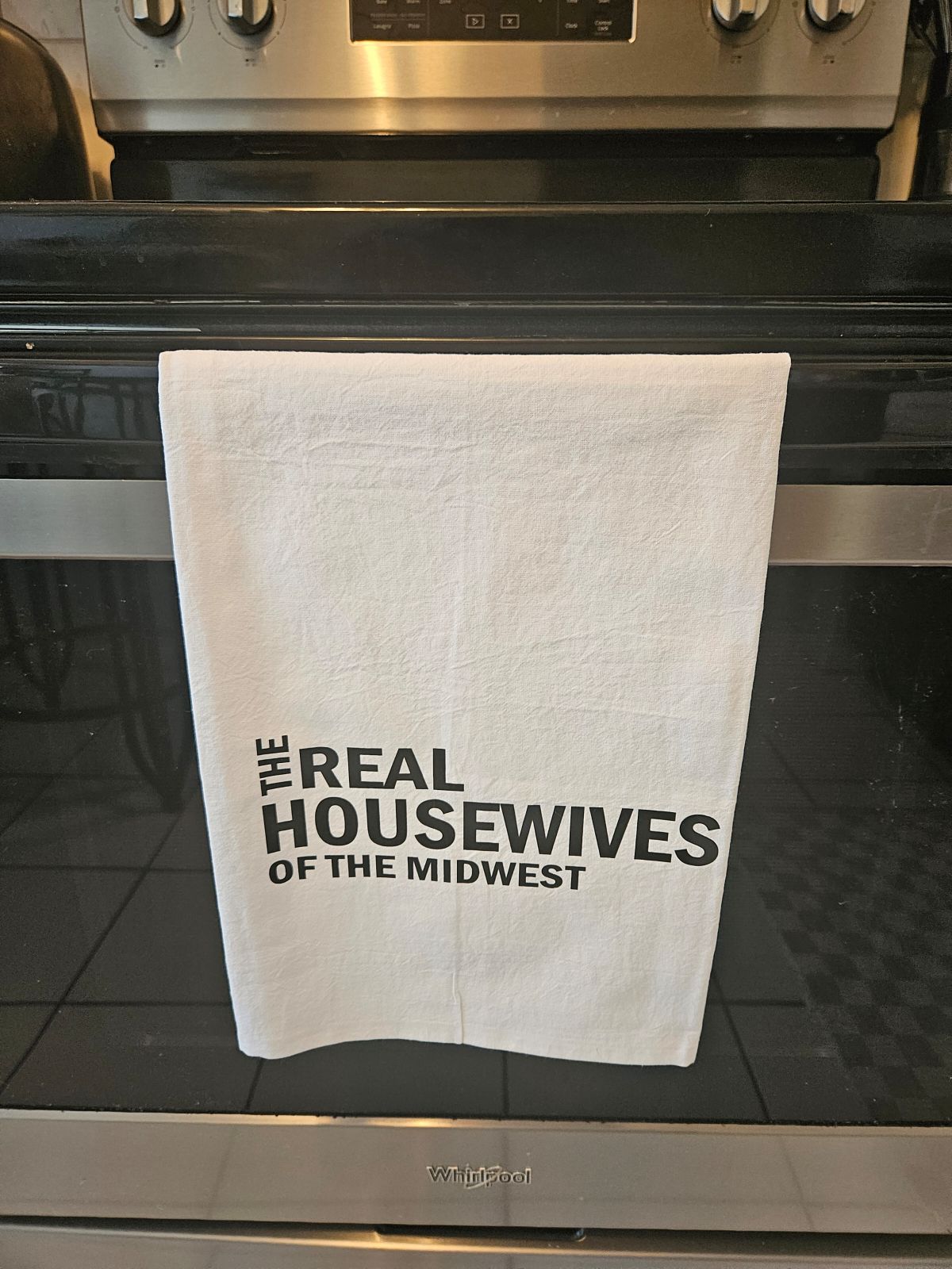 THE REAL HOUSEWIVES OF THE MIDWEST Cotton Kitchen Tea Towel